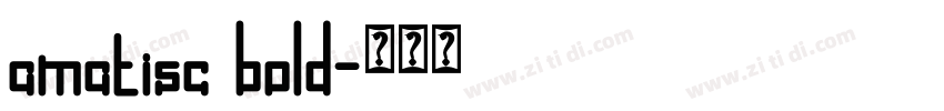 amatisc bold字体转换